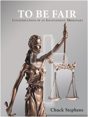 cover image of TO BE FAIR--Contemplations of an Inconvenient Missionary